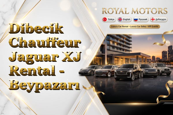 Dibecik Chauffeur Jaguar XJ Rental - Beypazarı