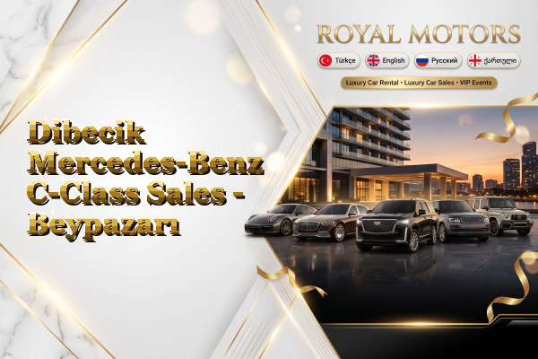 Dibecik Mercedes-Benz C-Class Sales - Beypazarı
