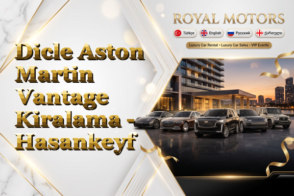 Dicle Aston Martin Vantage Kiralama - Hasankeyf