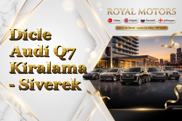 Dicle Audi Q7 Kiralama - Siverek