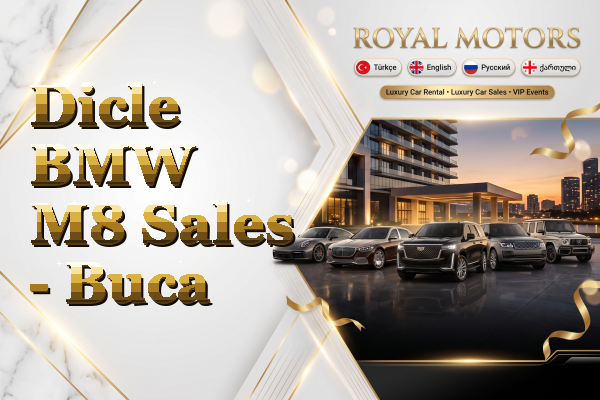 Dicle BMW M8 Sales - Buca