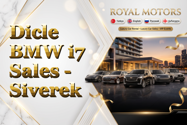 Dicle BMW i7 Sales - Siverek