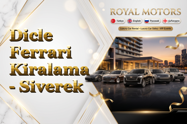 Dicle Ferrari Kiralama - Siverek