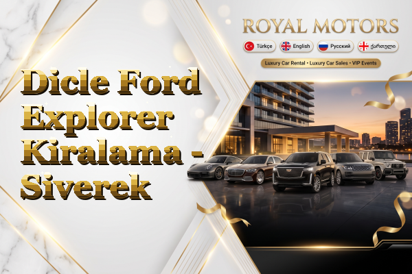 Dicle Ford Explorer Kiralama - Siverek