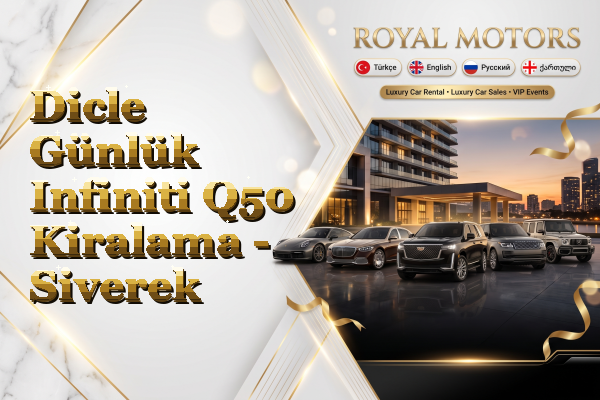 Dicle Günlük Infiniti Q50 Kiralama - Siverek