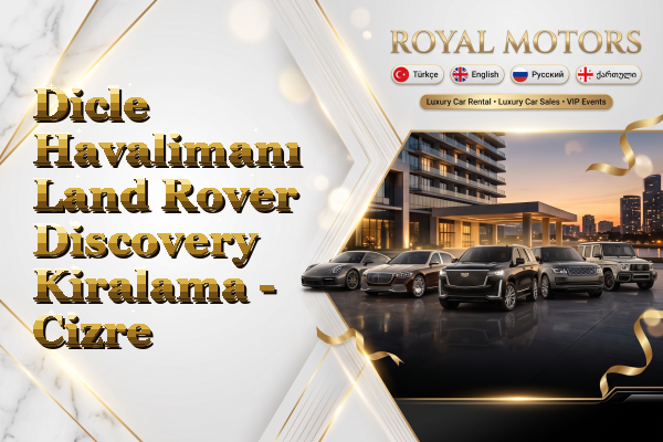 Dicle Havalimanı Land Rover Discovery Kiralama - Cizre