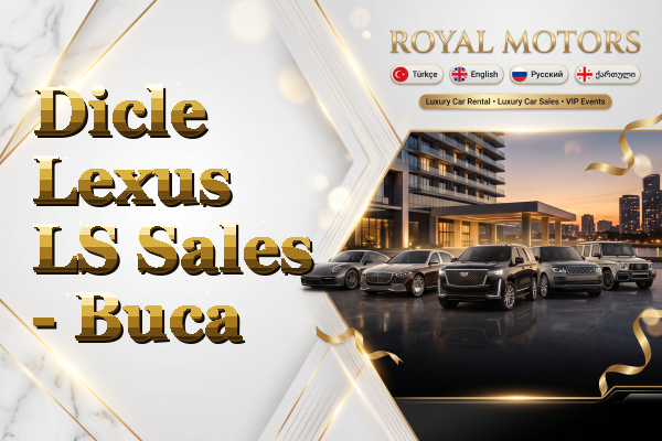 Dicle Lexus LS Sales - Buca