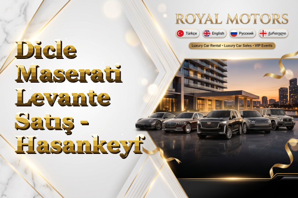Dicle Maserati Levante Satış - Hasankeyf