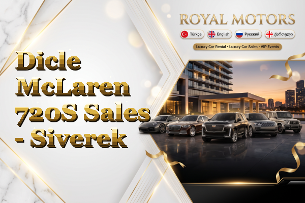 Dicle McLaren 720S Sales - Siverek