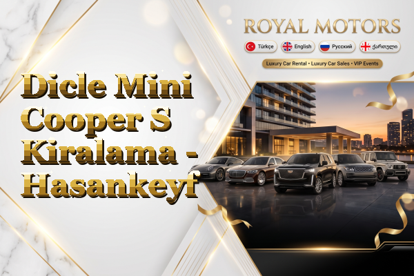 Dicle Mini Cooper S Kiralama - Hasankeyf