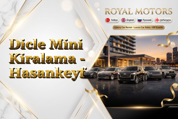 Dicle Mini Kiralama - Hasankeyf
