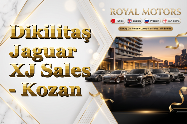 Dikilitaş Jaguar XJ Sales - Kozan