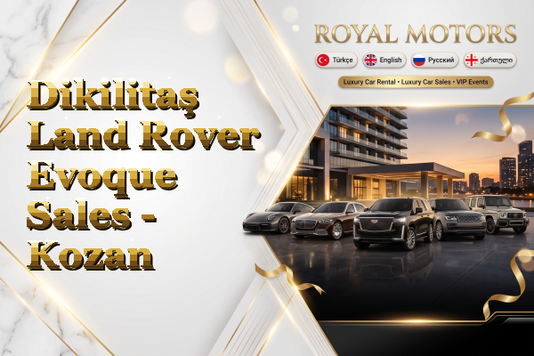 Dikilitaş Land Rover Evoque Sales - Kozan