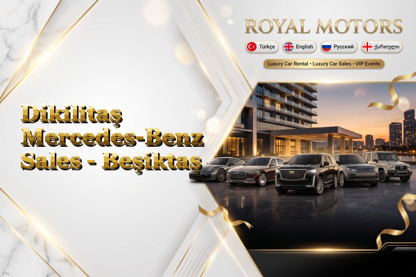 Dikilitaş Mercedes-Benz Sales - Beşiktaş