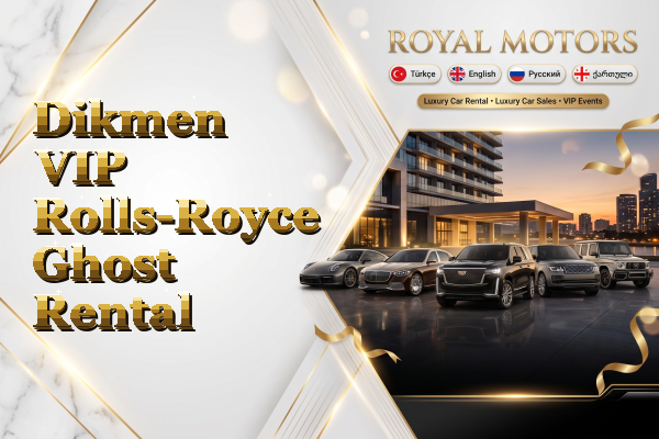 Dikmen VIP Rolls-Royce Ghost Rental