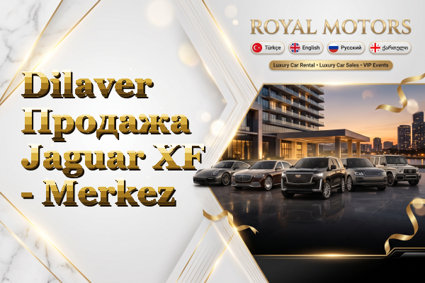 Dilaver Продажа Jaguar XF - Merkez