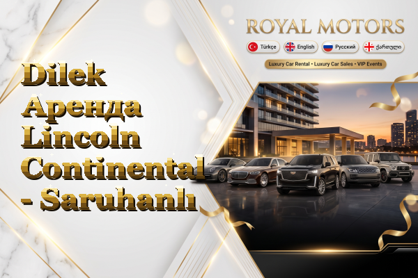 Dilek Аренда Lincoln Continental - Saruhanlı