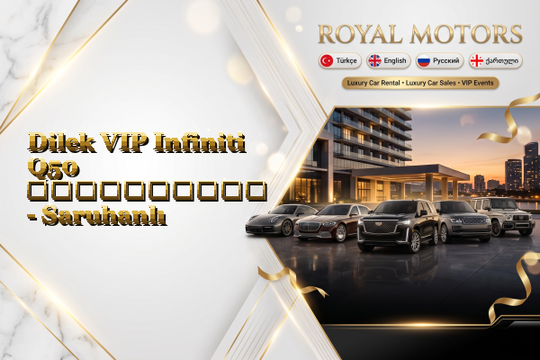 Dilek VIP Infiniti Q50 გაქირავება - Saruhanlı