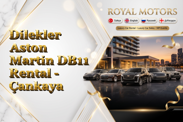 Dilekler Aston Martin DB11 Rental - Çankaya