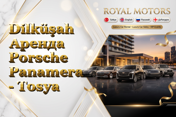Dilküşah Аренда Porsche Panamera - Tosya
