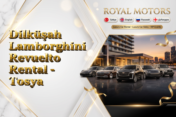 Dilküşah Lamborghini Revuelto Rental - Tosya
