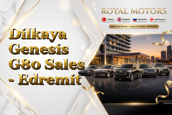 Dilkaya Genesis G80 Sales - Edremit