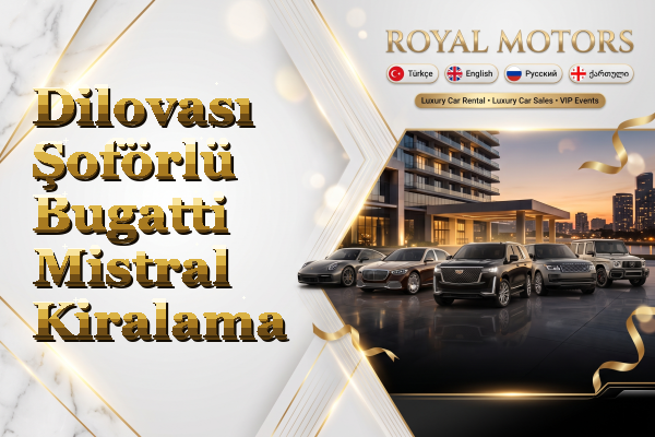 Dilovası Şoförlü Bugatti Mistral Kiralama