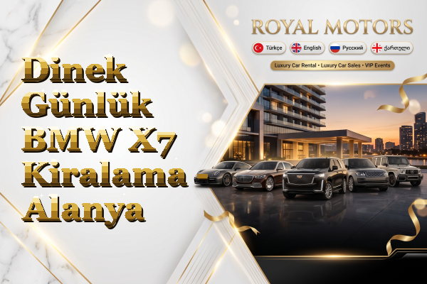 Dinek Günlük BMW X7 Kiralama - Alanya
