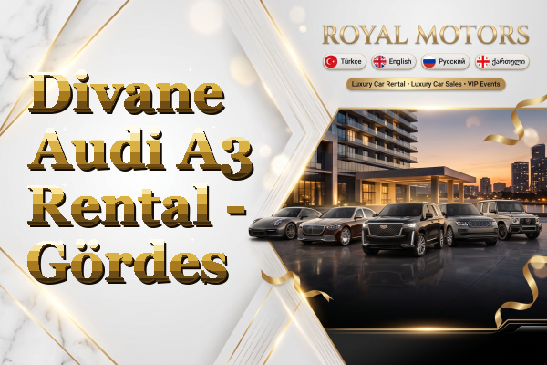 Divane Audi A3 Rental - Gördes