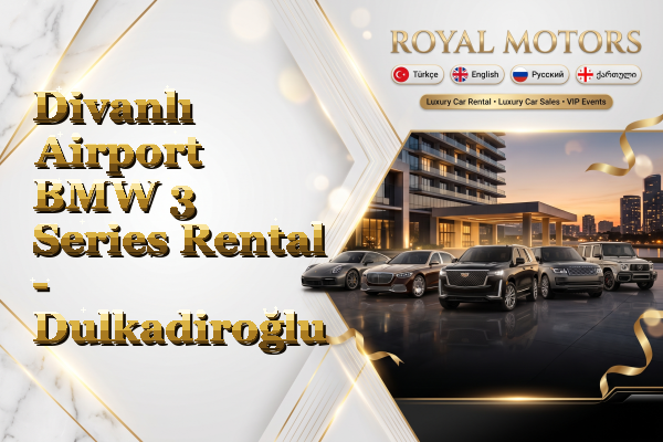 Divanlı Airport BMW 3 Series Rental - Dulkadiroğlu