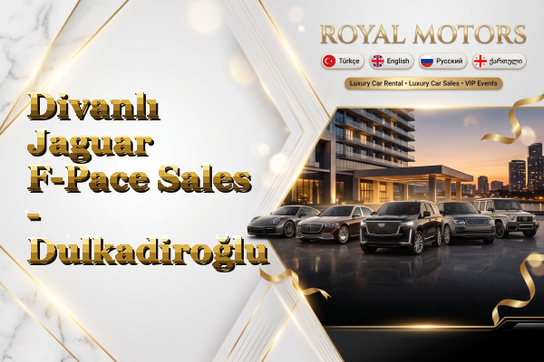 Divanlı Jaguar F-Pace Sales - Dulkadiroğlu