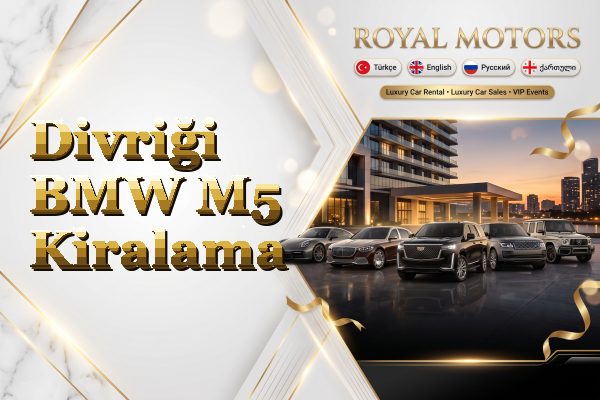Divriği BMW M5 Kiralama