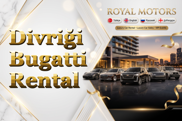 Divriği Bugatti Rental