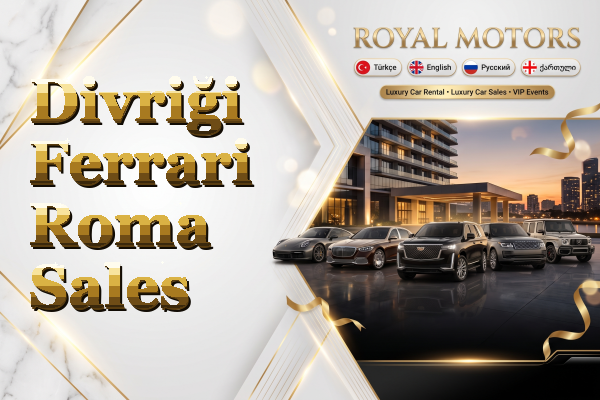 Divriği Ferrari Roma Sales