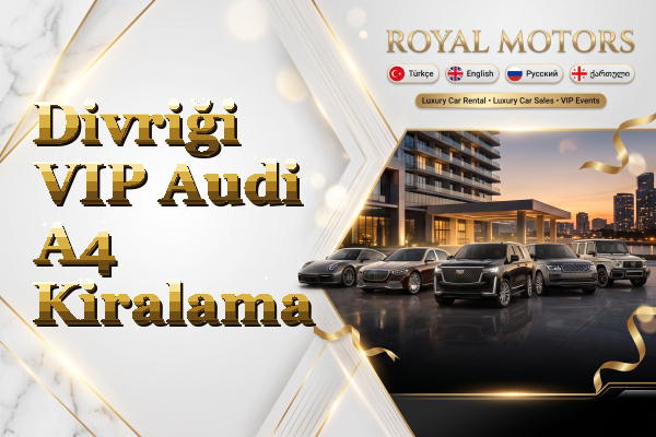 Divriği VIP Audi A4 Kiralama