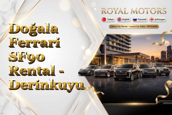 Doğala Ferrari SF90 Rental - Derinkuyu
