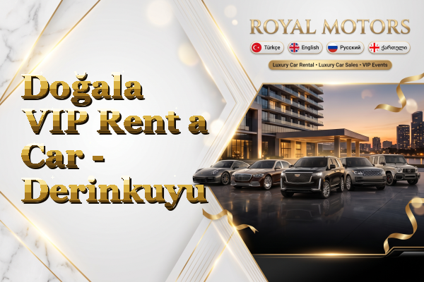 Doğala VIP Rent a Car - Derinkuyu