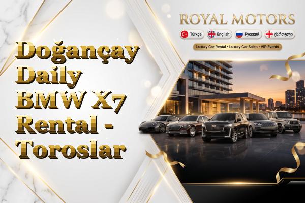 Doğançay Daily BMW X7 Rental - Toroslar