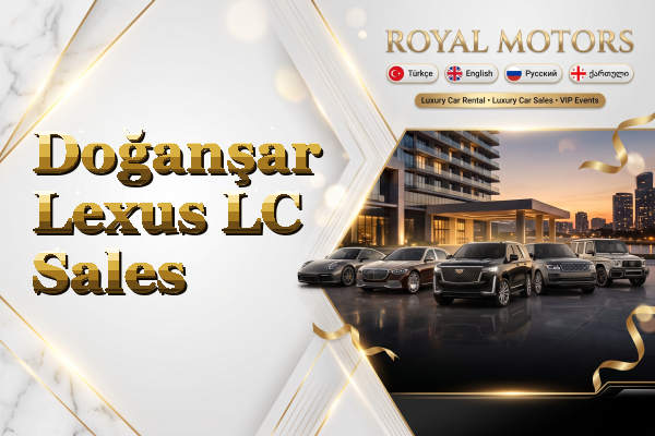 Doğanşar Lexus LC Sales