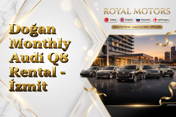 Doğan Monthly Audi Q8 Rental - İzmit
