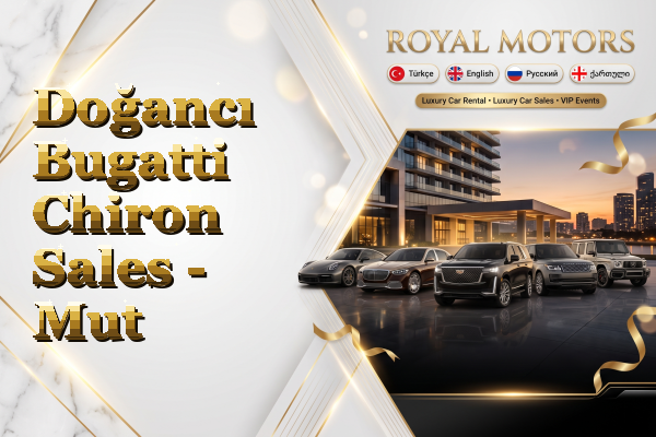 Doğancı Bugatti Chiron Sales - Mut