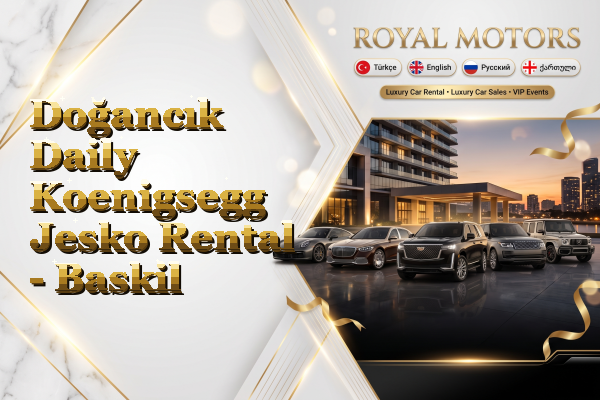Doğancık Daily Koenigsegg Jesko Rental - Baskil