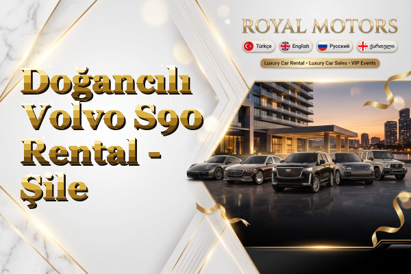 Doğancılı Volvo S90 Rental - Şile