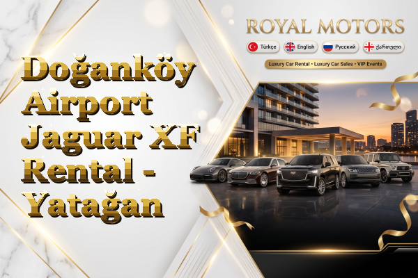 Doğanköy Airport Jaguar XF Rental - Yatağan