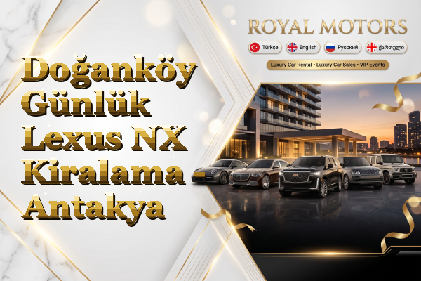 Doğanköy Günlük Lexus NX Kiralama - Antakya