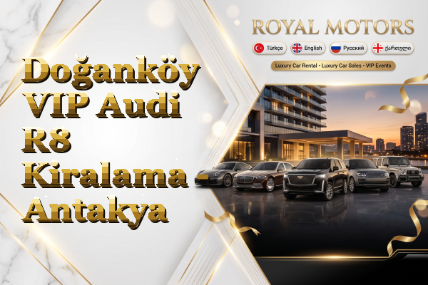 Doğanköy VIP Audi R8 Kiralama - Antakya