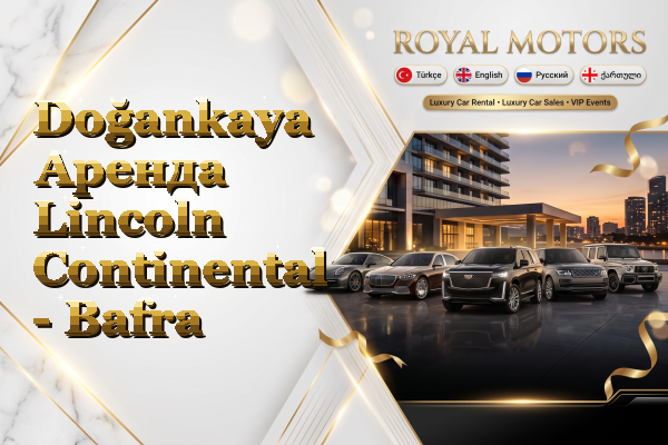 Doğankaya Аренда Lincoln Continental - Bafra