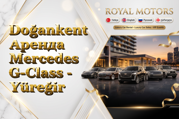 Doğankent Аренда Mercedes G-Class - Yüreğir