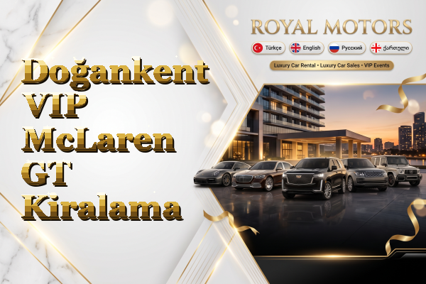 Doğankent VIP McLaren GT Kiralama