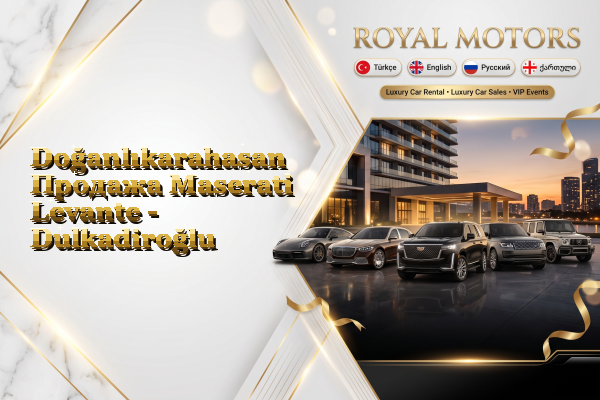 Doğanlıkarahasan Продажа Maserati Levante - Dulkadiroğlu